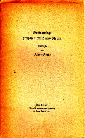 Krebs, Albert;  Gotteswiege zwischen Wald und Strom - "Das Gedicht" Blätter für die Dichtung 9. Jahrgang 11. Folge 