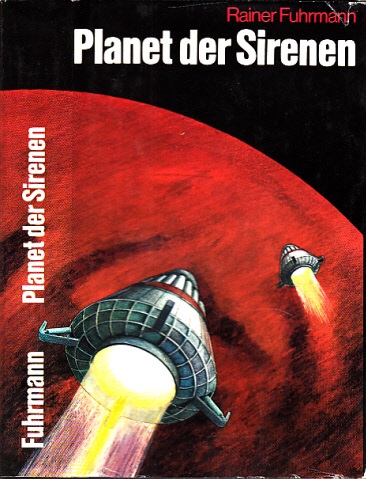 Fuhrmann, Rainer;  Planet der Sirenen - Utopischer Roman Illustrationen von Ludwig Winkler 