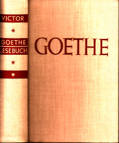 Victor, Walther;  Goethe - Ein Lesebuch für unsere Zeit 