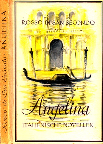 di San Secondo, Rosso;  Angelina - Italienische Novelle Mit Zeichnungen von Ludwig Mayer-Reck 