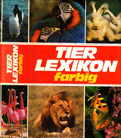 Hansen, Marlene und Hans Liegandt;  Tierlexikon farbig von A-Z 