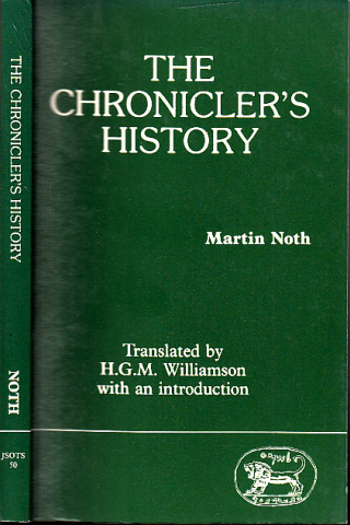 Noth, Martin;  The Chronicler´s History - Journal for the Study of the Old Testament, supplement Series 50 