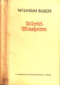 Busch, Wilhelm;  Allerlei Weisheiten Mit 34 Zeichnungen 