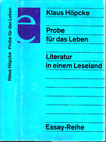 Höpcke, Klaus;  Probe für das Leben - Literatur in einem Leseland 