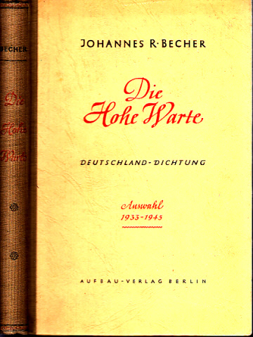 Becher, Johannes R.;  Die Hohe Warte - Deutschland-Dichtung 19331945 