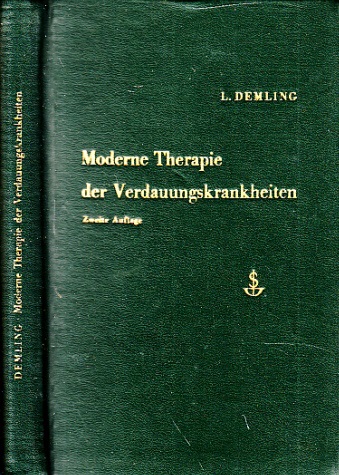 Demling, L.;  Moderne Therapie der Verdauungskrankheiten Mit 6 Abbildiingen 