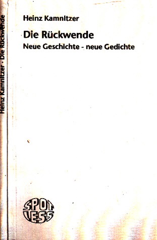 Kamnitzer, Heinz;  Die Rückwende - Neue Geschichte, Neue Gedichte - Spotless 