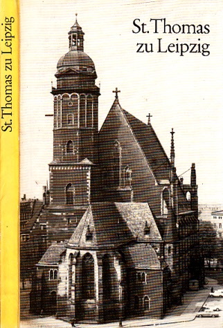 Stiehl, Herbert;  St. Thomas zu Leipzig Mit 55 Abbildungen 