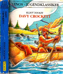Dooley, Elliot;  Davy Crockett nacherzählt von Beate Wellmann 