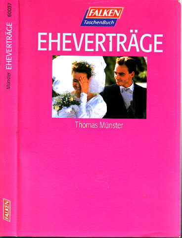 Münster, Thomas;  Eheverträge - Rechtsstand: August 1995 