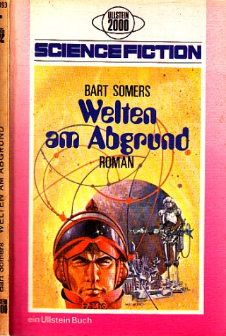 Somers, Bart und Walter Spiegl;  Welten am Abgrund - Science Fiction Roman 