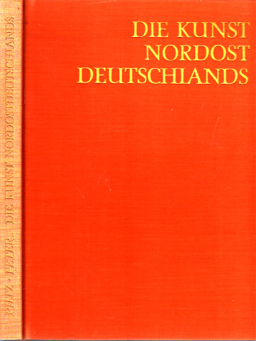 Piltz, Georg;  Die Kunst Nordost Deutschlands Fotos: Richard Peter 