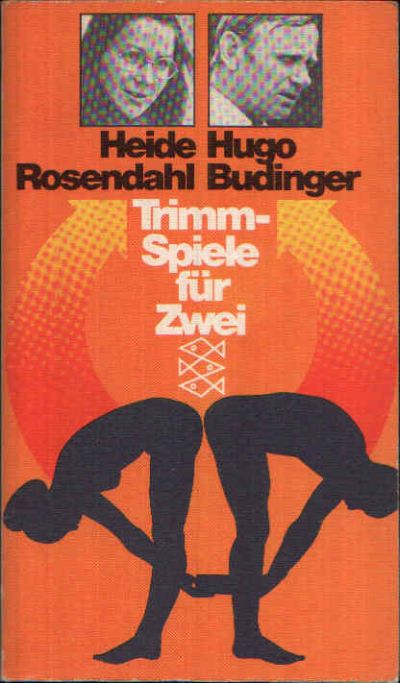 Rosendahl, Heide und Hugo Budinger:  Trimmspiele für Zwei 