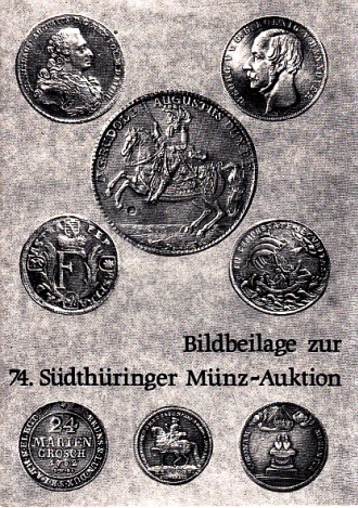 Autorengruppe;  Bildbeilage zur 74. Südthüringer Münz-Auktion 