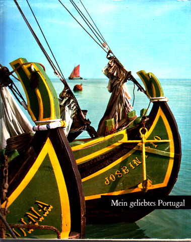 Chardonne, J., Paul Morand und Michael Deon;  Mein geliebtes Portugal 