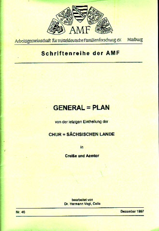 Vogt, Hermann und Marlene Müller;  General-Plan von der ietzigen Eintheilung der Chur=Sächsischen Lande in Creiße und Aemter 