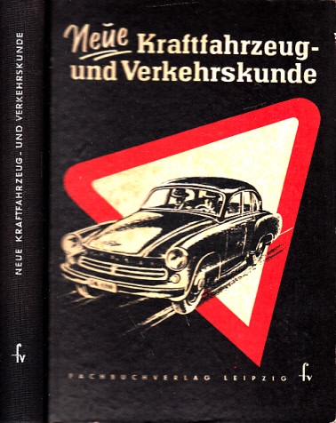 Herrmann, Siegfried;  Neue Kraftfahrzeug- und Verkehrskunde - Lehrbuch für Verkehrsteilnehmer Mit 264 teils farbigen Bildern und 2 farbigen Tatein 