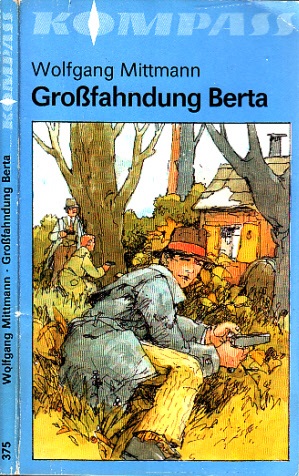 Mittmann, Wolfgang;  Großfahndung Berta Kompaß-Bücherei - Band 375 - Illustrationen von Thomas Binder 