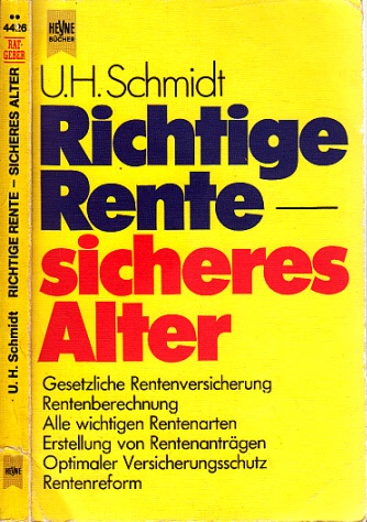 Schmidt, U. Hagen;  Richtige Rente - Sicheres Alter 
