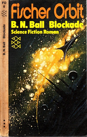 Ball, B. N..;  Blockade - Science Fiction Roman 