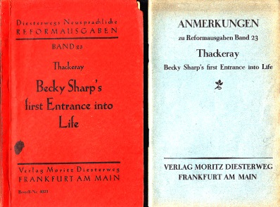 Lincke, Kurt;  Thackery, Becky Sharp´s first Entrance into Life (Vanity Fair, Chapters I to VI) Band 23 + Heft Anmerkungen zur Reformausgabe Band 23 Edited with Notes and Glossary 