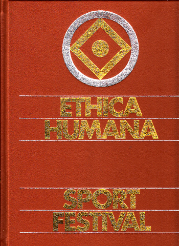 Wolf, Roland und Elfie, Walter  Umminger  und Gianni Bianco;  Sport Festival - Ethica Humana Opus 81 - Werteschutz-Edition 