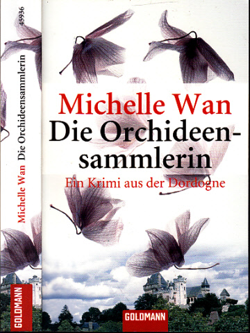 Wan, Michelle;  Die Orchideensammlerin 