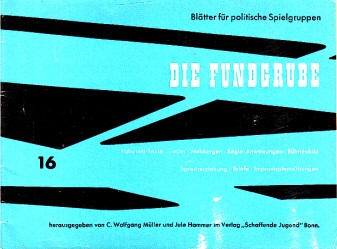 Müller, C. Wolfgang und Jule Hammer;  Die Fundgrube - Hefte Nr. 16 - Blätter für politische Spielgruppen 