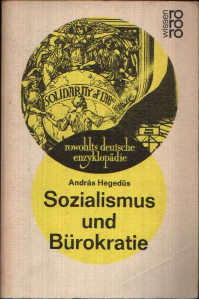 Hegedüs, András:  Sozialismus und Bürokratie 