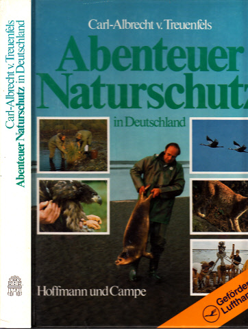 v. Treuenfels, Carl-Albrecht;  Abenteuer Naturschutz in Deutschland 