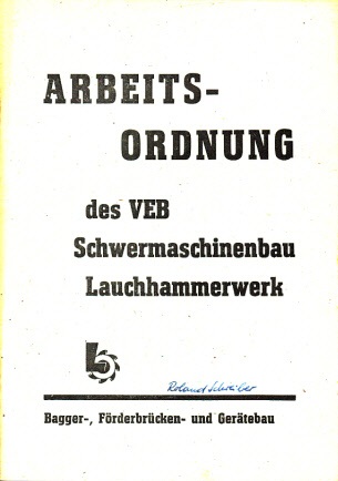 Kollege Baumgardt;  Arbeitsordnung des VEB Schwermaschinenbau Lauchhammerwerk - Organisations-Anweisung: OA 210. 0/78 Gültig ab: 01. 01. 78 