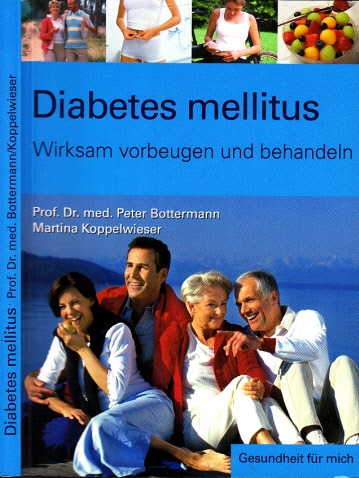 Bottermann, Peter und Martina Koppelwieser;  Diabetes mellitus - Wirksam vorbeugen und behandeln 