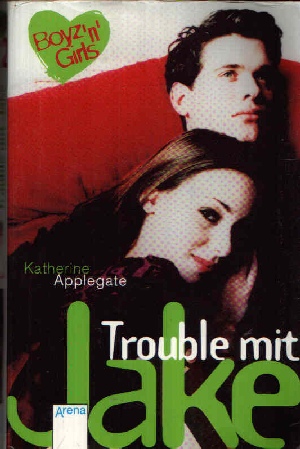 Applegate, Katherine:  Trouble mit Jake Band 2 