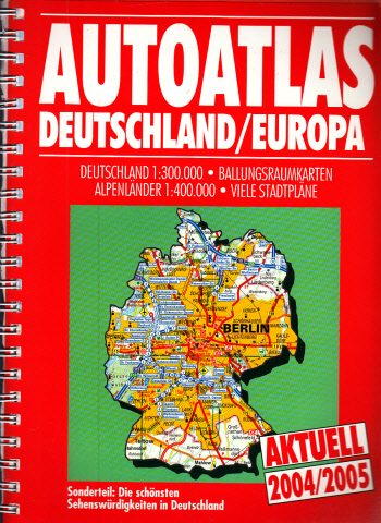 Autorengruppe;  Autoatlas Deutschland / Europa 2004/ 2005 - Sonderteil: Die schönsten Sehenswürdigkeiten in Deutschland 