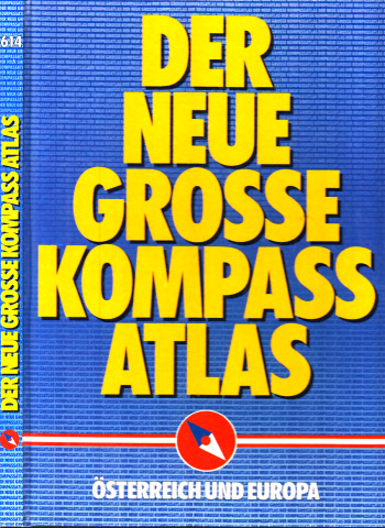 Autorengruppe;  Der neue grosse Kompass Atlas - Österreich und Europa 