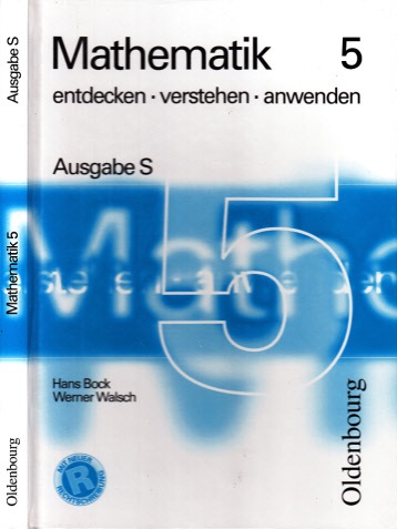 Bock, Hans und Werner Walsch;  Mathematik 5 - entdecken, verstehen, anwenden - Ausgabe S 
