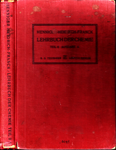 Heidreich, M. und W. Franck;  Henniger Lehrbuch der Chemie in Verbindung mit Mineralogie für höhere Lehranstalten Teil 2 mit 212 Abbildungen im Text und einem Titelbild 