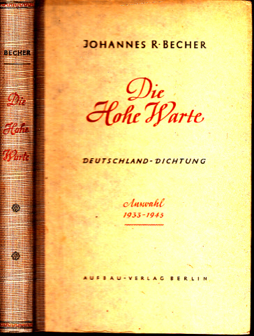 Becher, Johannes R.;  Die Hohe Warte - Deutschland-Dichtung 1933-1945 