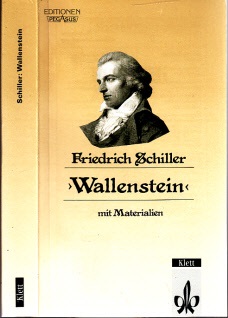 Steinbach, Dietrich und Hans Ulrich Lindken;  Friedrich Schiller Wallenstein - Ein dramatisches Gedicht Editionen für den Literaturunterricht 