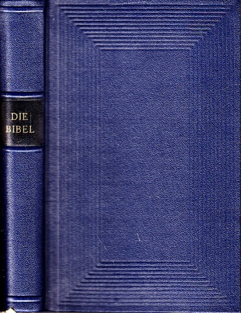 Autorengruppe;  Die Bibel nach der deutschen Übersetzung Martin Luthers 