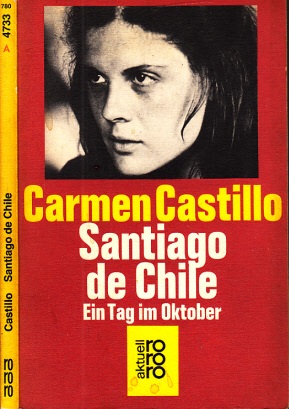 Castillo, Carmen;  Santiago de Chile - Ein Tag im Oktober Deutsch von Anna Kamp 