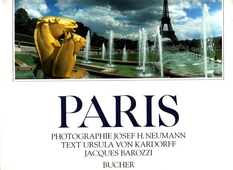 Von Kardorff, Ursula, Jacques Baozzi und Josef H. Neumannn;  Paris 