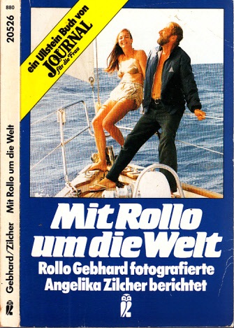 Zilcher, Angelika und Rollo Gebhard;  Mit Rollo um die Welt - Tagebuch einer Weltumsegelung Erster Teil 