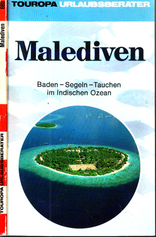 Graf, Margarete und Armin Svoboda;  Malediven - Baden, Segeln, Tauchen im Indischen Ozean 