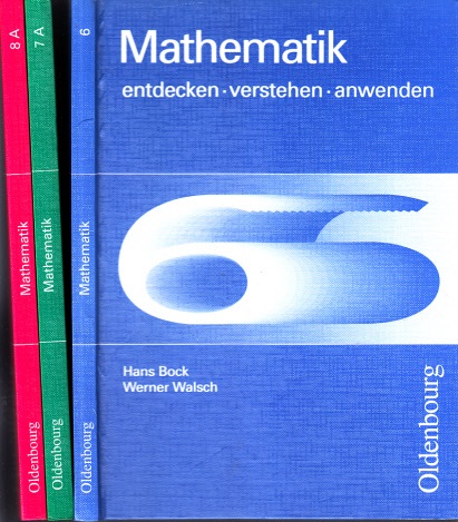 Bock, Hans und Werner Walsch;  Mathematik 6, 7, 8, entdecken, verstehen, anwenden 3 Bücher 