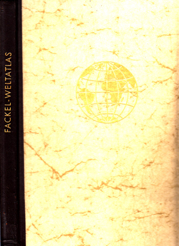 Fochler-Hauke, G. und Ernst Kremling;  Fackel-Weltatlas 104 Kartenseiten mit über 64000 Namen, Länderlexikon und Register 