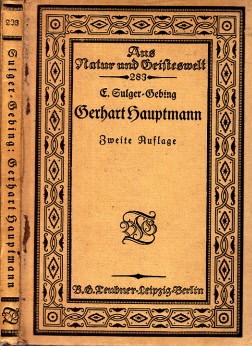 Sulger-Gebing, Emil;  Gerhart Hauptmann Aus Natur und Geisteswelt,Sammlung wissenschaftlich-gemeinverständlicher Darstellung 283. Bändchen 