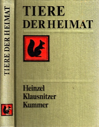 Heinzel, Klaus, Bernhard Klausnitzer und Gertrud Kummer;  Tiere der Heimat - Bestimmungsbuch für jedermann 