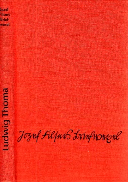 Thoma, Ludwig;  Jozef Filsers Briefwexel 