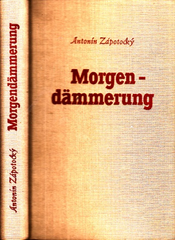 Zapotocky, Antoni;  Morgendämmerung - Erinnerungsroman 